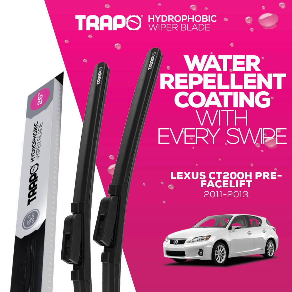 ที่ปัดน้ำฝน Trapo Hydrophobic Lexus CT200H Pre-Facelift (2011-2013)