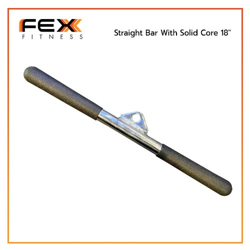 FEX Fitness - Straight Bar With Solid Core 18" *สินค้าอาจมีตำหนิ กรุณาสอบถามก่อนสั่งซื้อ