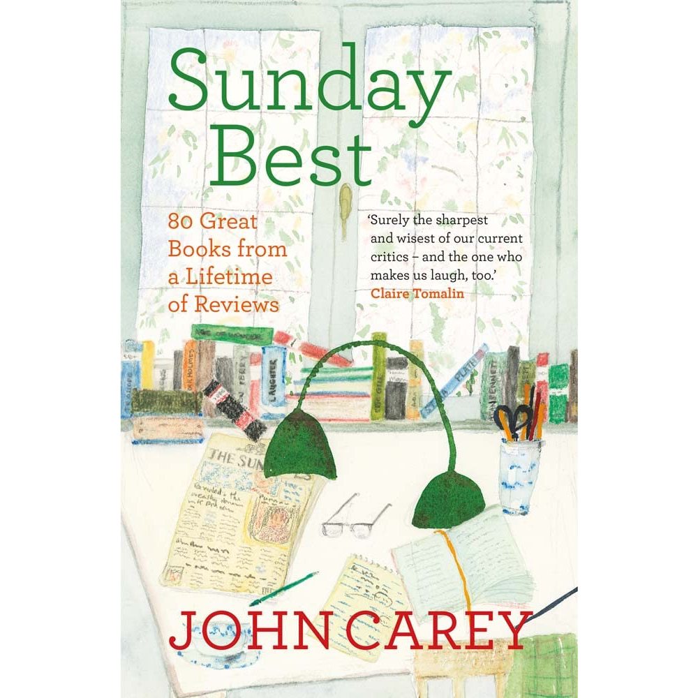Fathom_ (Eng) (Hardcover) Sunday Best: 80 Great Books from a Lifetime of Reviews / John Carey / Yale