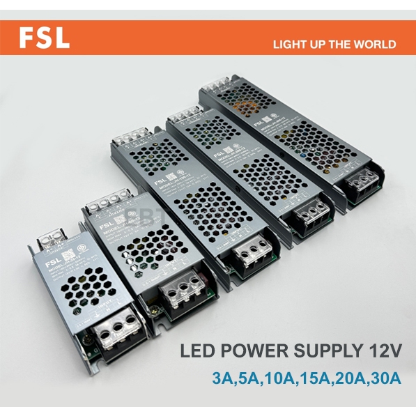 FSL LED POWER SUPPLY DC 12V Multi Protection มีขนาด 3A 5A 10A 15A 20A 30A