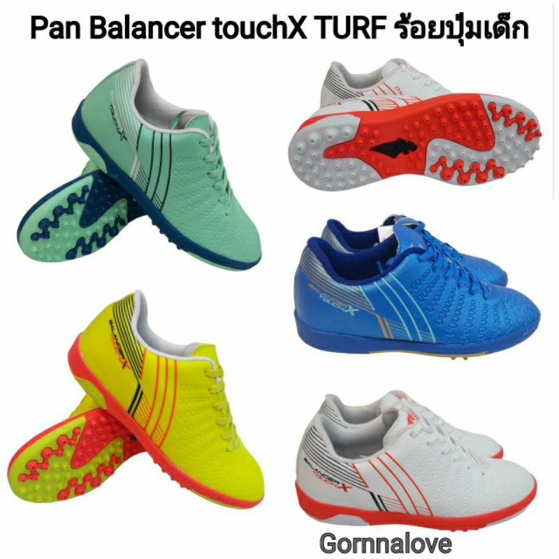 Pan รองเท้าร้อยปุ่มเด็กแพน สำหรับหญ้าเทียม Pan  Balancer touch X TURF Size 32-38 PF154Bราคา 750 บาท