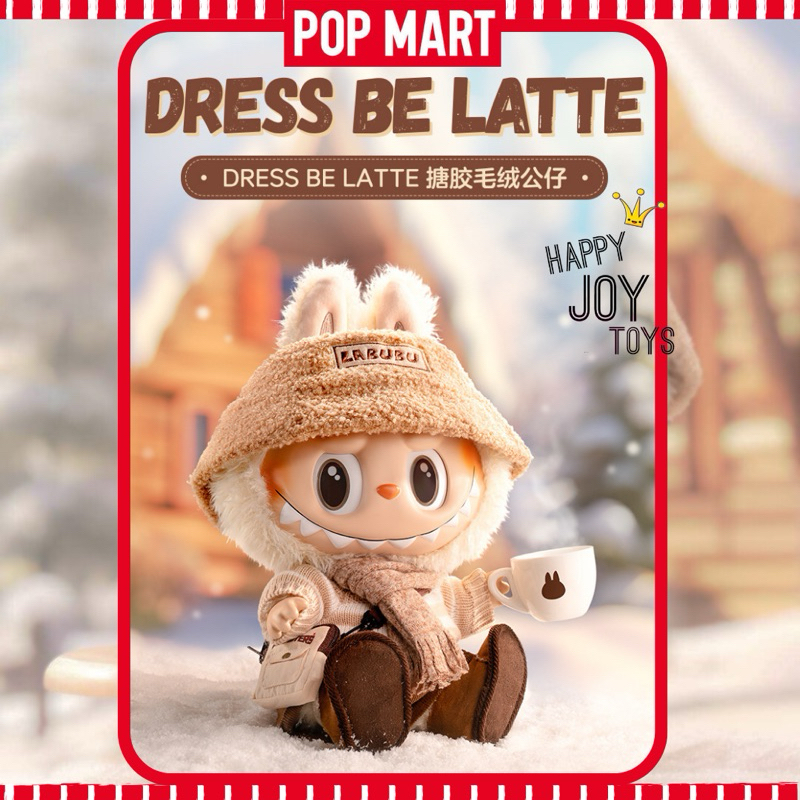 ของแท้ Dress be Latte Pop Mart Labubu The Monsters Plush Doll ตุ๊กตา น่ารัก พรีออเดอร์
