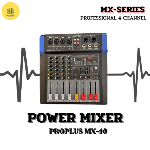พาวเวอร์มิกเซอร์ PROPLUS POWER MIXER MX-40 ของแท้มีใบรับประกัน