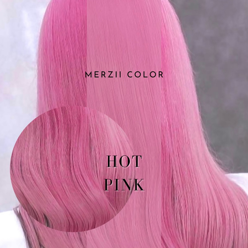 MERZii Color สีชมพูเข้ม Hot pink 💗💗💗(พื้นผมระดับ 10)