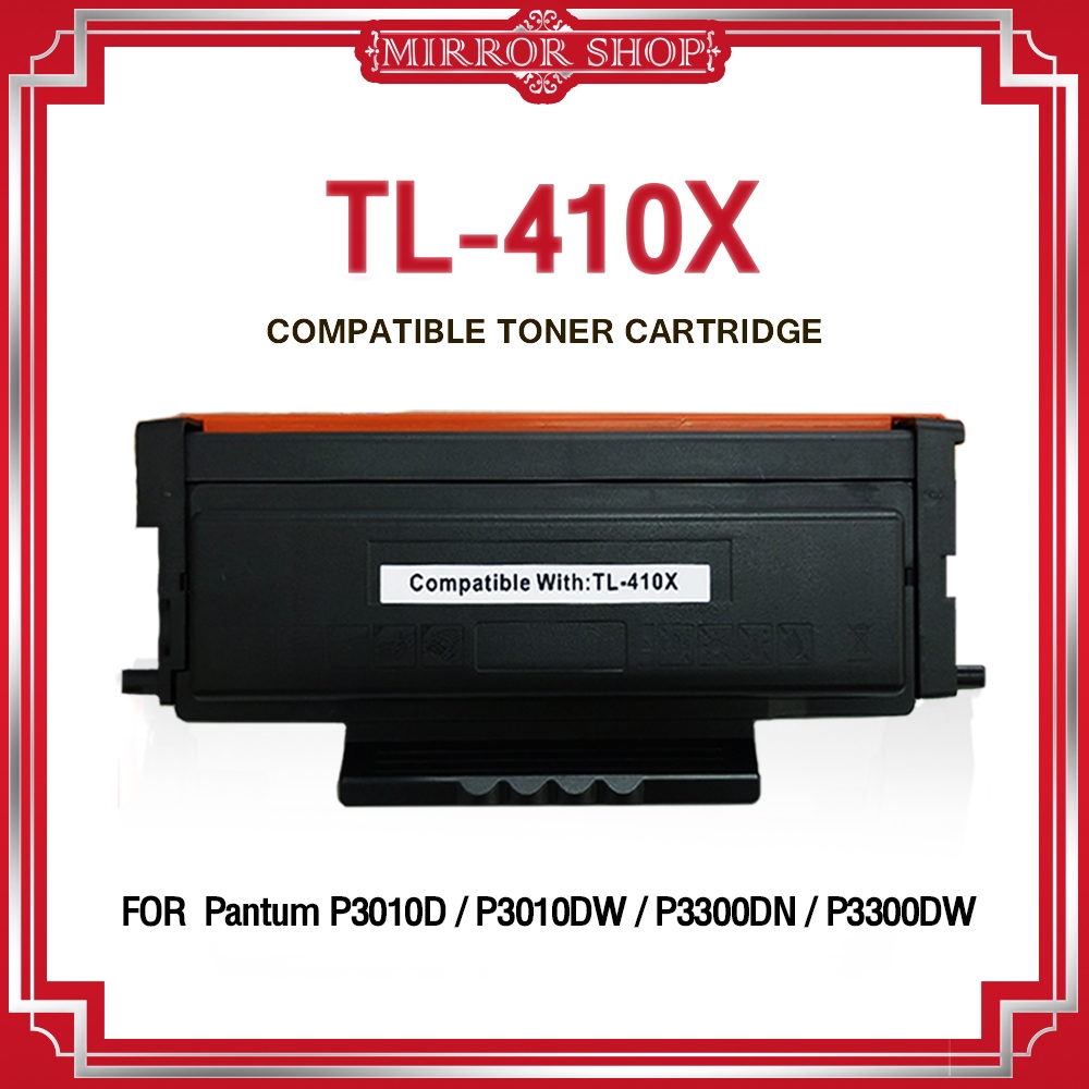 MIRROR ตลับหมึกเทียบเท่า For TL-410X/TL410X/TL 410X/Pantum TL410 For PANTUM P3010D/P3010DW/P3300DN