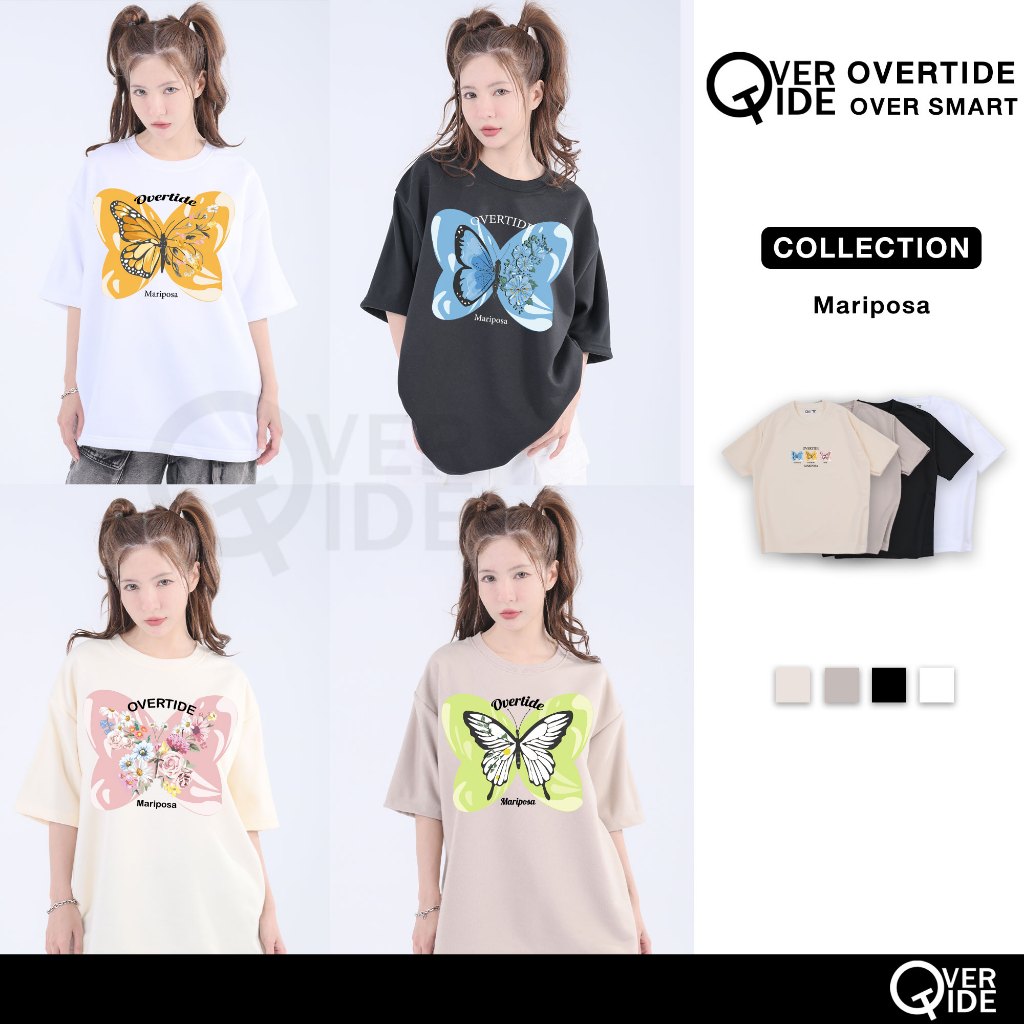 Overtide เสื้อยืดโอเวอร์ไซร์ คอลเลกชั่น Mariposa V.3 NoBra หลายสี