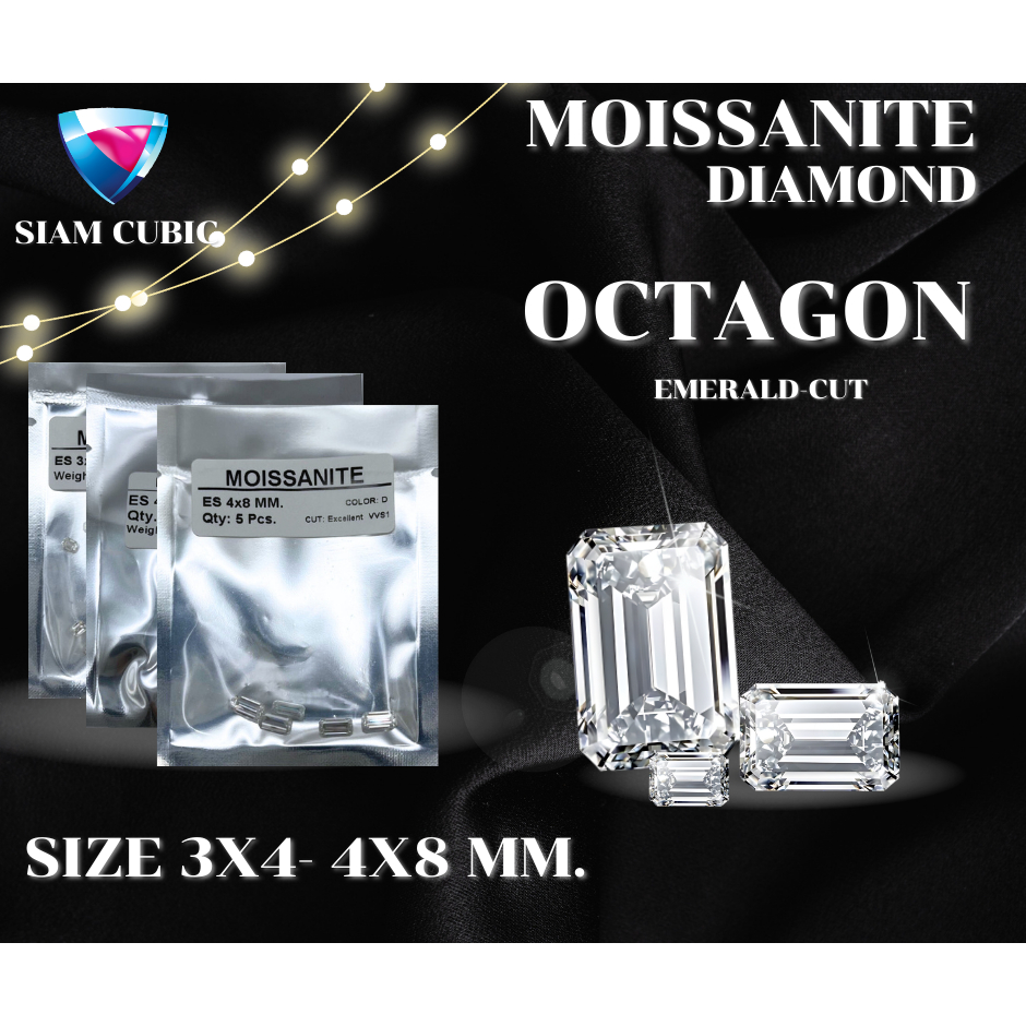 Moissanite OCT-ES( Size 3x4 - 4x8 mm)(D:Color,VV1) OCTAGON  SHAPEเพชรสังเคราะห์Mois - โมอีส โมซาไนท์