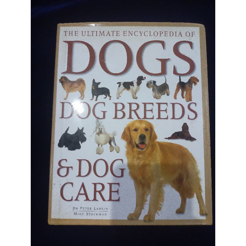 the unlimited encyclopedia of dogs breeds and dog care