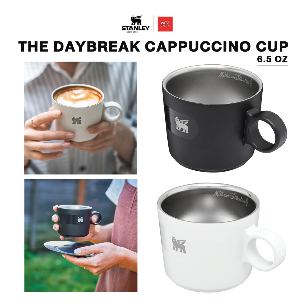 [ลด20% เก็บโค้ด 20XTRA1000] STANLEY THE DAYBREAK CAPPUCCINO CUP - 6.5 OZ แก้ว กาแฟ แสตนลีย์ แท้