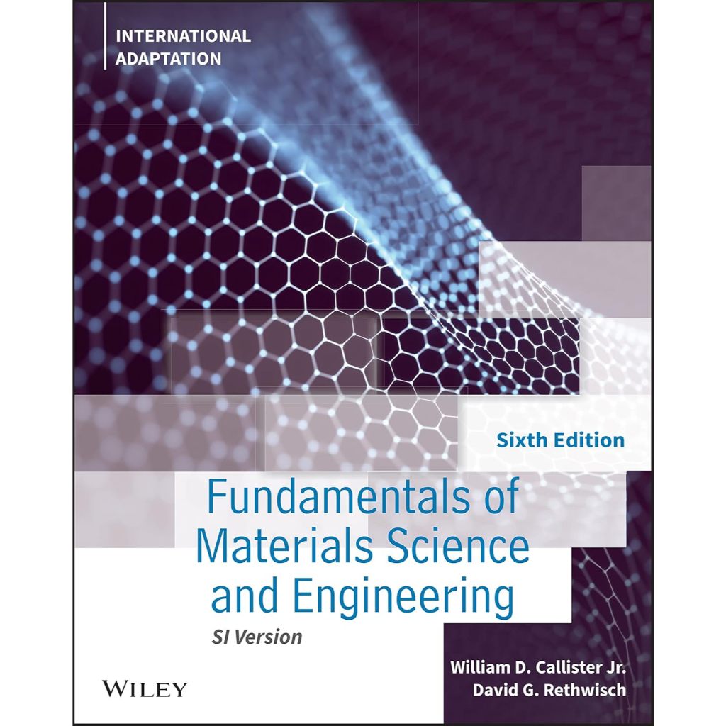 Fundamentals of Materials Science and Engineering: An Integrated Approach, International Adaptation 