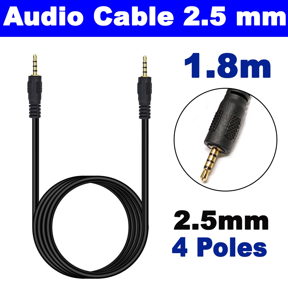 สาย Audio Video Cable Jack 2.5mm To 2.5mm Male to Male ( 4 Pole 2.5mm ) ยาว 1.8m For Sound system