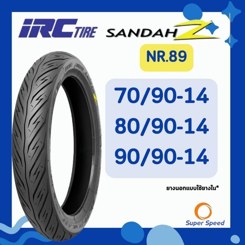 ยางมอเตอร์ไซค์ IRC ขอบ14 ลาย SandahZ ลายสายฟ้า ใส่ Click Fino ,Mio, Scoopy i,Moove, NR89 ใช้ยางใน