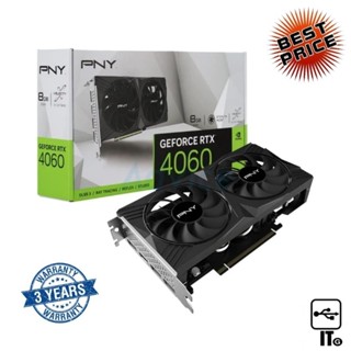 VGA PNY GEFORCE RTX 4060 VERTO DUAL FAN - 8GB GDDR6 [VCG40608DFXPB1] ประกัน 3Y การ์ดจอ