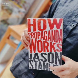 Fathom_ (Eng) How Propaganda Works /  Jason Stanley / Princeton University Press