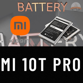 Battery แบตเตอรรี่สำหรับ Xiaomi เสียวหมี่ รุ่น MI 10T PRO