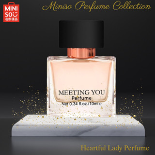 💗MINISO น้ำหอมผู้หญิง รุ่น Meeting You Perfume 10ml