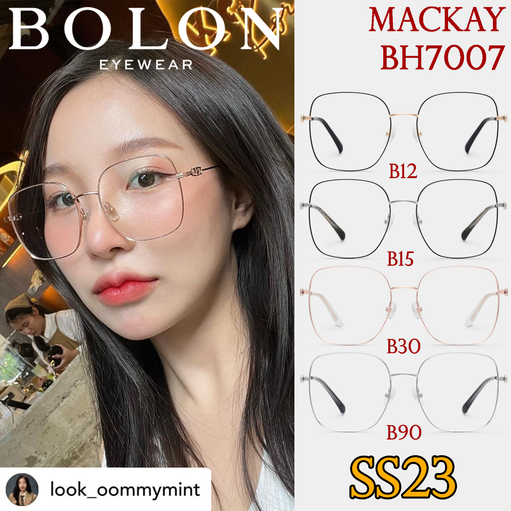 SS23 BOLON กรอบแว่นสายตา รุ่น Mackay BH7007 B12 B15 B30 B90 [ฺAlloy/β-Titanium] แว่นของญาญ่า แว่นของ