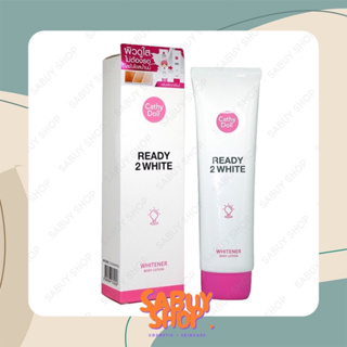 (150ml.x1หลอด) Cathy Doll Ready 2 White Whitener Body Lotion เคที่ดอลล์ เรดี้ทูไวท์ บอดี้โลชั่น