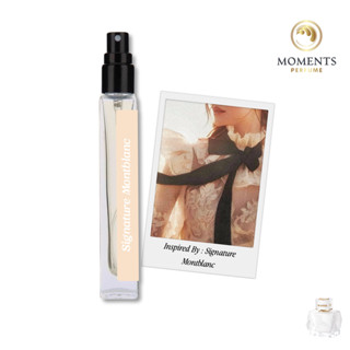 Moments Perfume น้ำหอมผู้หญิง กลิ่น Signature Montblanc ขนาด 10 ml.