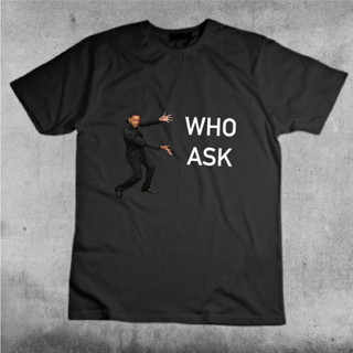 เสื้อยืด WHO ASK คอกลมแขนสั้น ใส่ได้ทั้งชายและหญิง