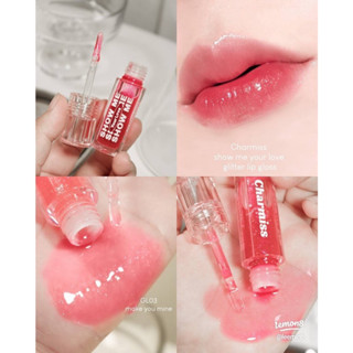 Charmiss Show Me Your Love Glitter Lip Gloss 2.5g. ลิปกลอสสีใส เนื้อกลอสบางเบา ไม่เหนียวเหนอะหนะ