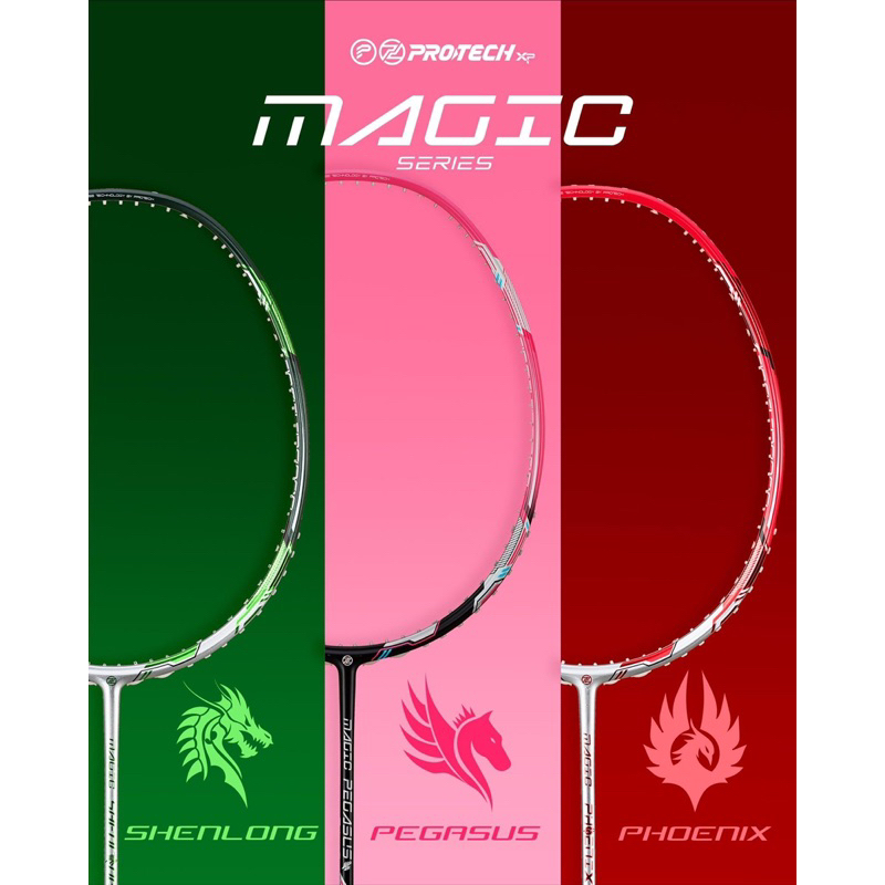 PROTECH ไม้แบดมินตัน รุ่น MAGIC PEGASUS, PHOENIX, SHENLONG
