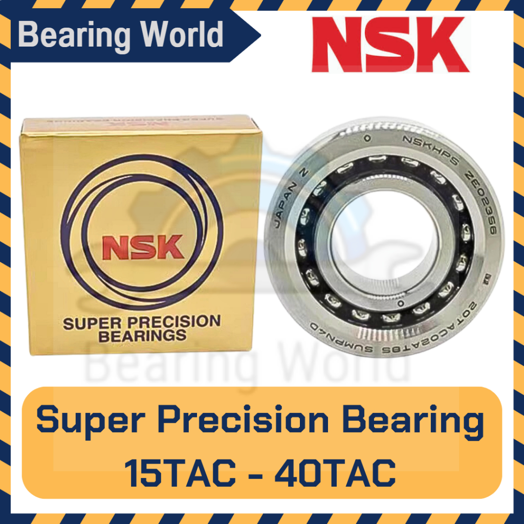 NSK 15TAC47 NSK 17TAC47 NSK 20TAC47 NSK 25TAC62 NSK 30TAC62 NSK 30TAC72 NSK 35TAC72 NSK 40TAC72 ของแ