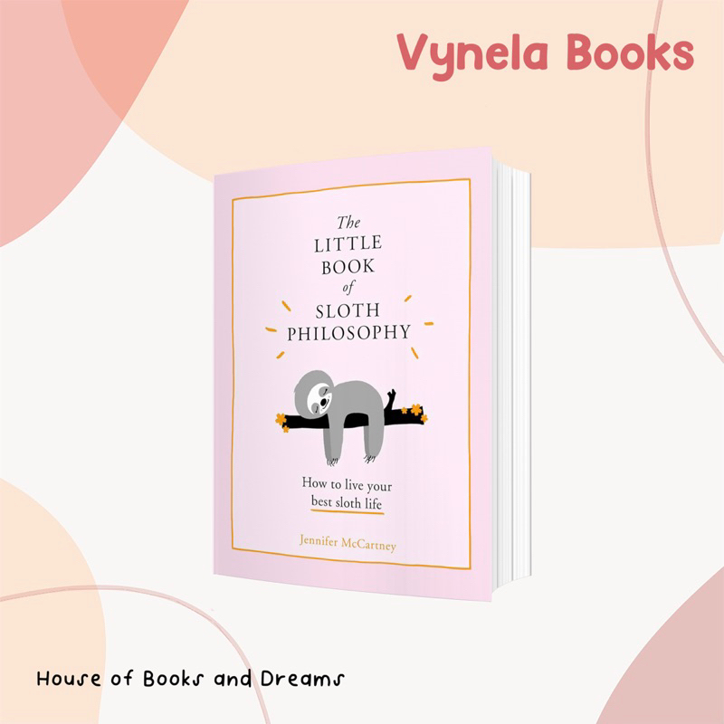 VYNELA (หนังสือภาษาอังกฤษ / HARDCOVER) THE LITTLE BOOK OF SLOTH PHILOSOPHY (THE LITTLE ANIMAL PHILOS