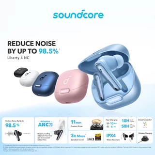 Soundcore Liberty 4 NC หูฟังบลูทูธ หูฟังไร้สาย ตัดเสียงรบกวน 98.5% ไมค์ 6 ตัว AI เสียงคมชัด Hi-Res