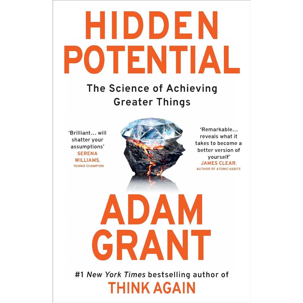 Hidden Potential The Science of Achieving Greater Things Adam Grant