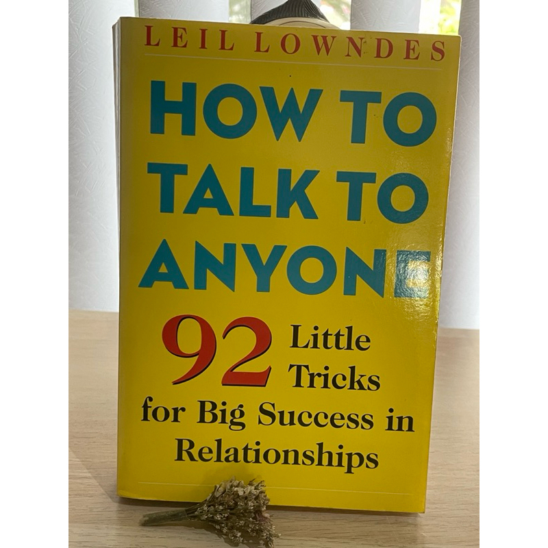 How to Talk to Anyone: 92 Little Tricks for Big Success in Relationships-Leil Lowndes