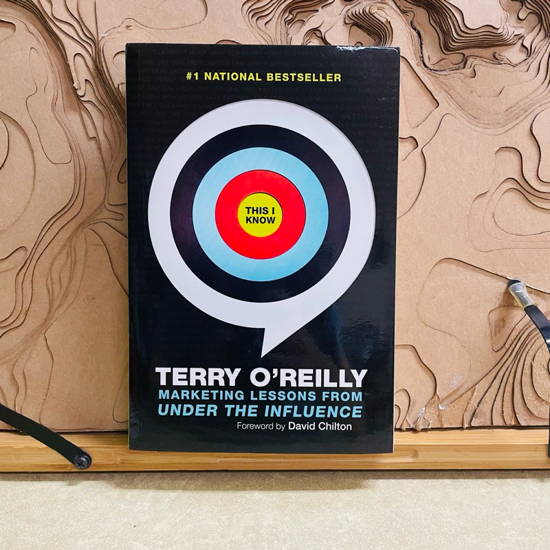 ค952 NATIONAL BESTSELLER THIS I KNOW TERRY O'REILLY MARKETING LESSONS FROM THE INFLUENCE Foreword by