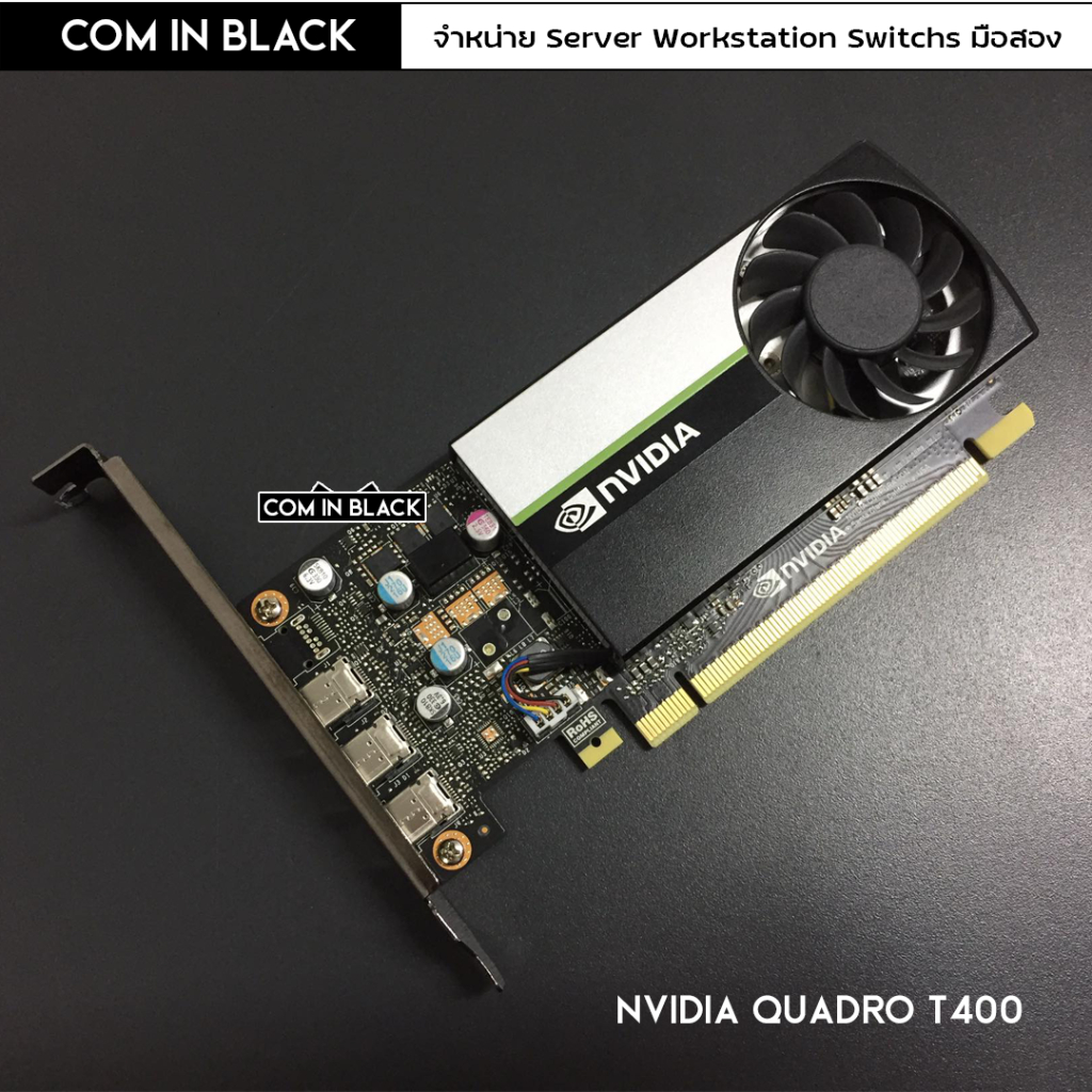 NVIDIA QUADRO T400 การ์ดจอ 2GB Mini DP (มือ2)