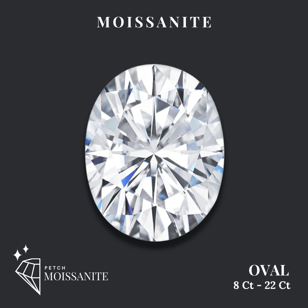Oval Moissanite Diamond D-Color VVS1 {8ct - 22ct} - เพชรโมอีส รูปไข่/เพชรโมซาไนท์ รูปไข่ {8กะรัต - 2