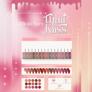 ลิปไทยคิส มินิแมท ThaiiKiiss Mini Matte Lipstick เนื้อครีม 15 เฉดสี กลบปากคล้ำ ติดทน กันน้ำ