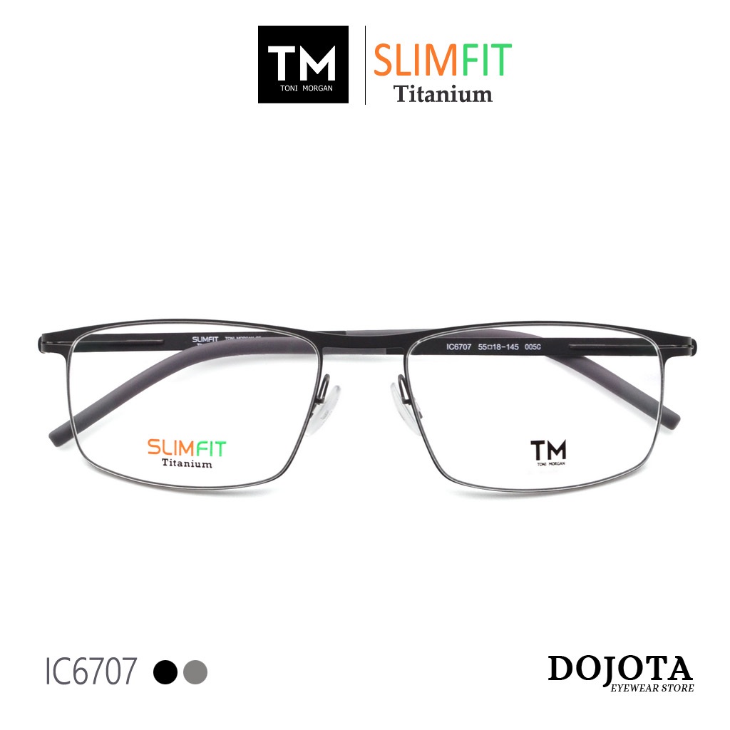 กรอบแว่นตาไทเทเนี่ยม ทรงเหลี่ยม Toni Morgan รุ่น IC6707 SLIM FIT ดีไซน์ น้ำหนักเบา ** รุ่นใหม่ 2024