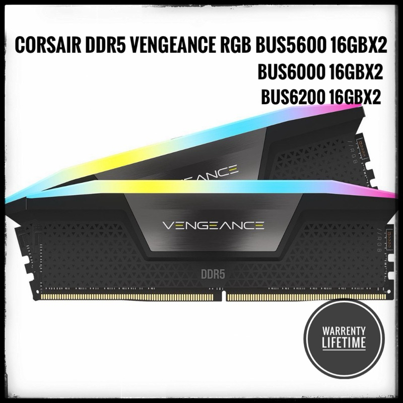 RAM DDR5 CORSAIR VENGEANCE RGB Bus6200/Bus6000/Bus5600 16GBx2