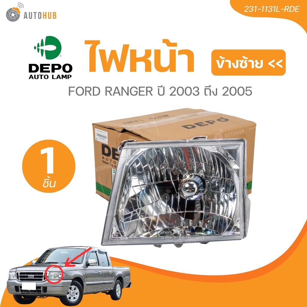 DEPO ไฟหน้า FORD RANGER ปี 2003-2005 (231-1131R-RDE,231-1131L-RDE)