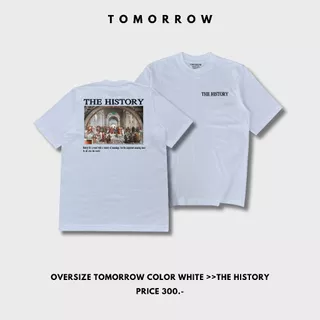 TOMORROW- เสื้อOVERSIZE/C20 รุ่น T-4009 The History