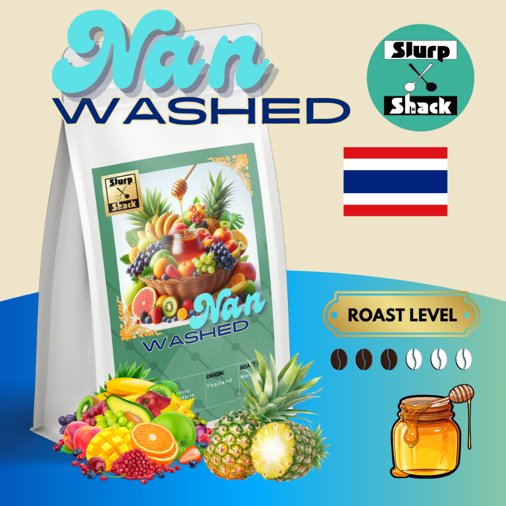 Slurp Shack | Nan Washed Process เมล็ดกาแฟ คั่วกลาง