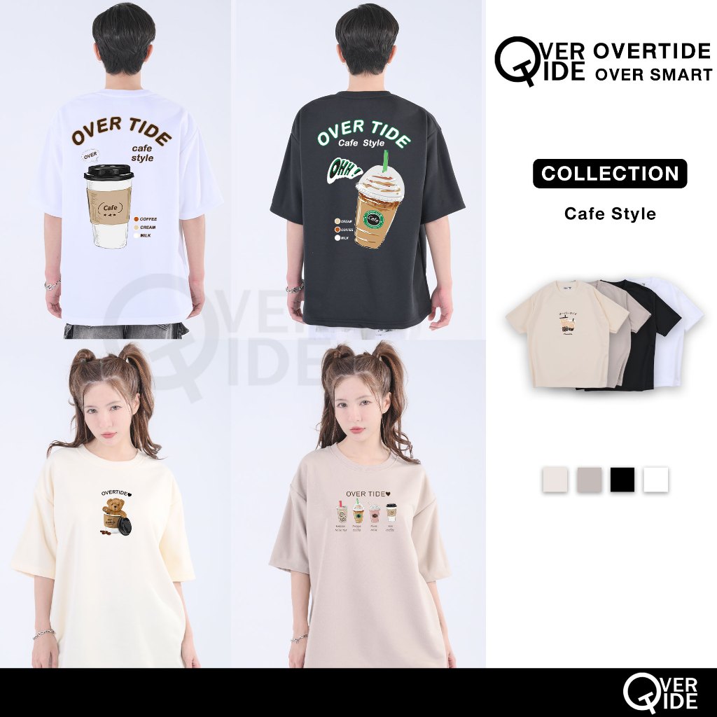 Overtide เสื้อยืดโอเวอร์ไซร์ คอลเลกชั่น Cafe Style V.1 หลายสี