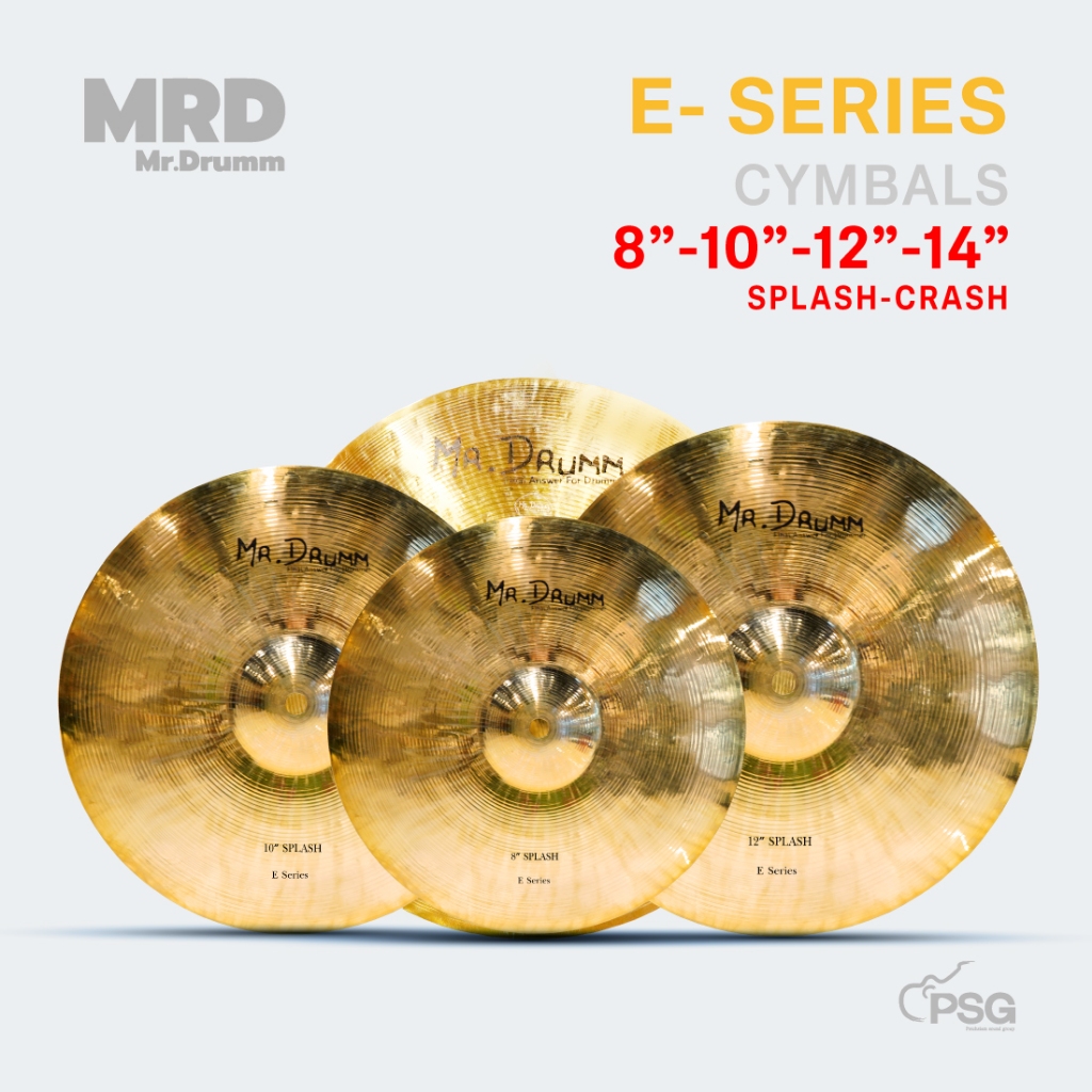 MR.DRUMM : CYMBALS E-SERIES 8”-10”-12” SPLASH - 14" CRASH ( เครื่องทองเหลือง )