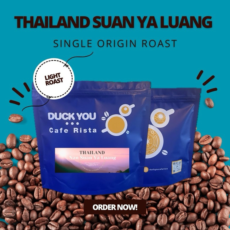 Duck you Single origin : Thailand Nan Suan Ya Luang (Long fermentation process) (Light Roast) ขนาดบร
