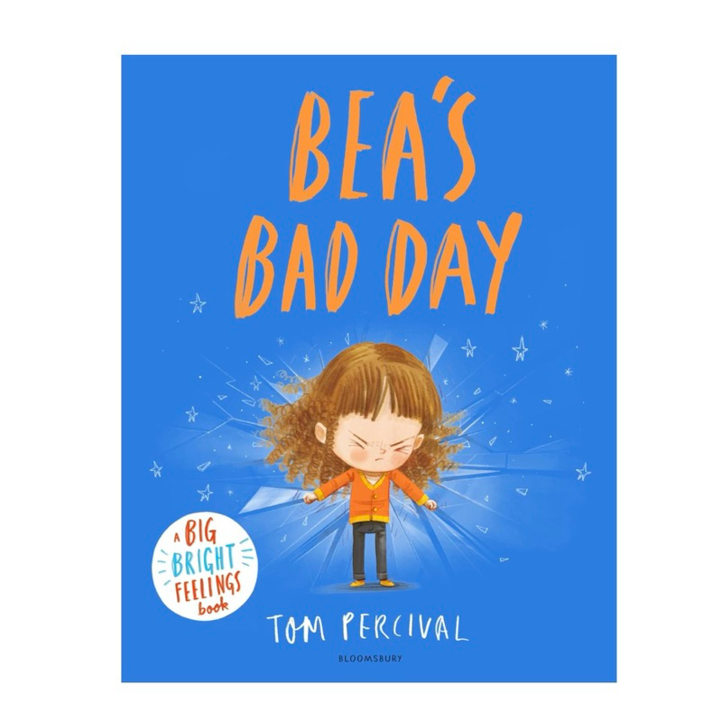 Bea's Bad Day: A Big Bright Feelings Book