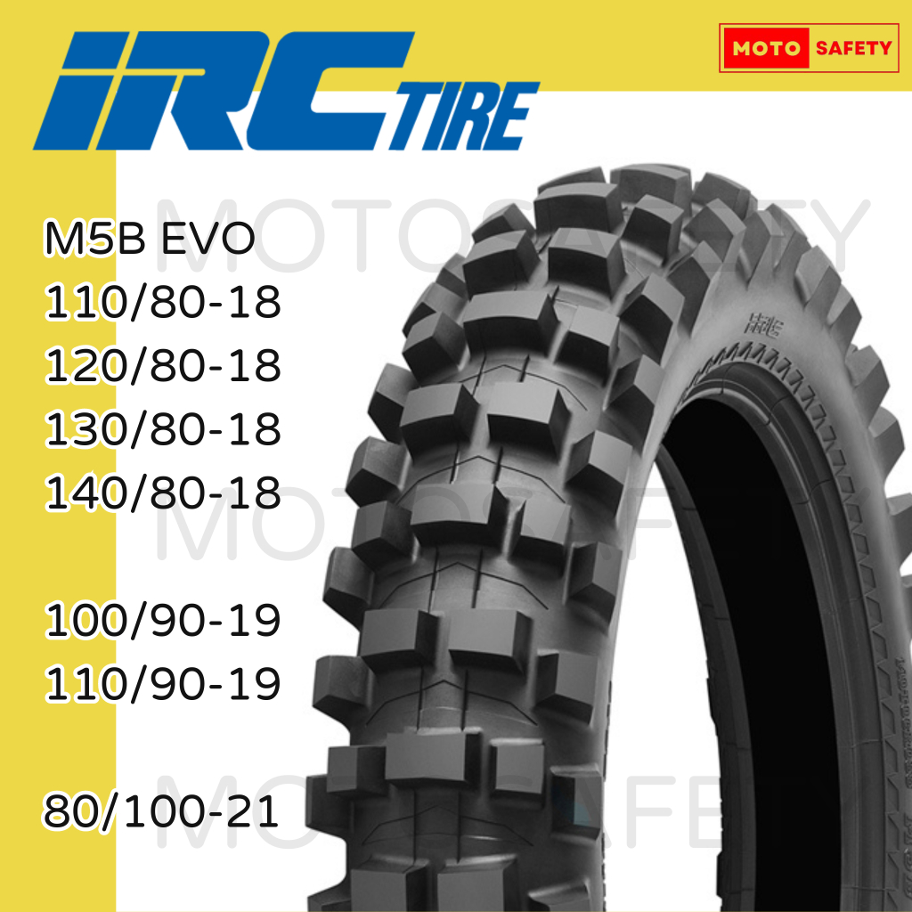 ยางวิบาก IRC M5B EVO ยางวิบากสำหรับสนามนุ่ม โคลน ทราย คุณภาพดีเยี่ยม สำหรับรถวิบากขอบ 18,21 CRF KLX