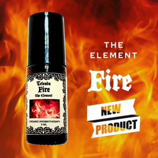 Fire Organic Aromatherapy อโรมาเธอราพี ธาตุไฟ ขนาด 5 ml