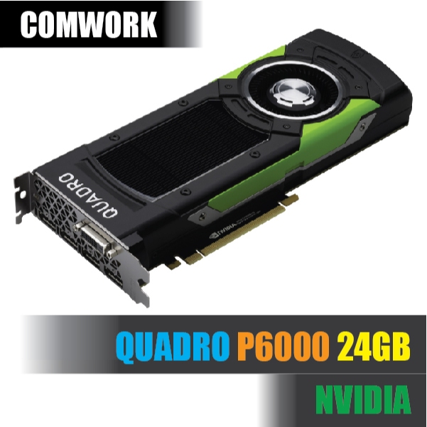 การ์ดจอ NVIDIA QUADRO P6000 24GB GRAPHIC CARD GPU WORKSTATION SERVER COMWORK