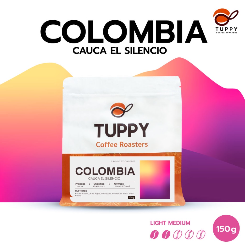 TUPPY COFFEE : เมล็ดกาแฟคั่ว Colombia Cauca El Silencio (Single Origin) 150 g