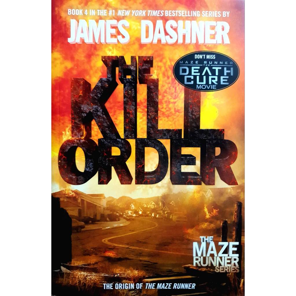 The Kill Order (Maze Runner, Book Four : Origin): Book Four : Origin: 4 (The Maze Runner Series)