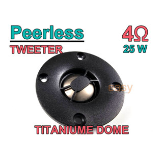 ดอกแหลม (1ดอก) Preeless Titaniume Dome 4Ohm 25W Tweeter ( HK Aura LG Bose BO B&amp;O ลำโพงแหลม แหลม เสียงแหลม )